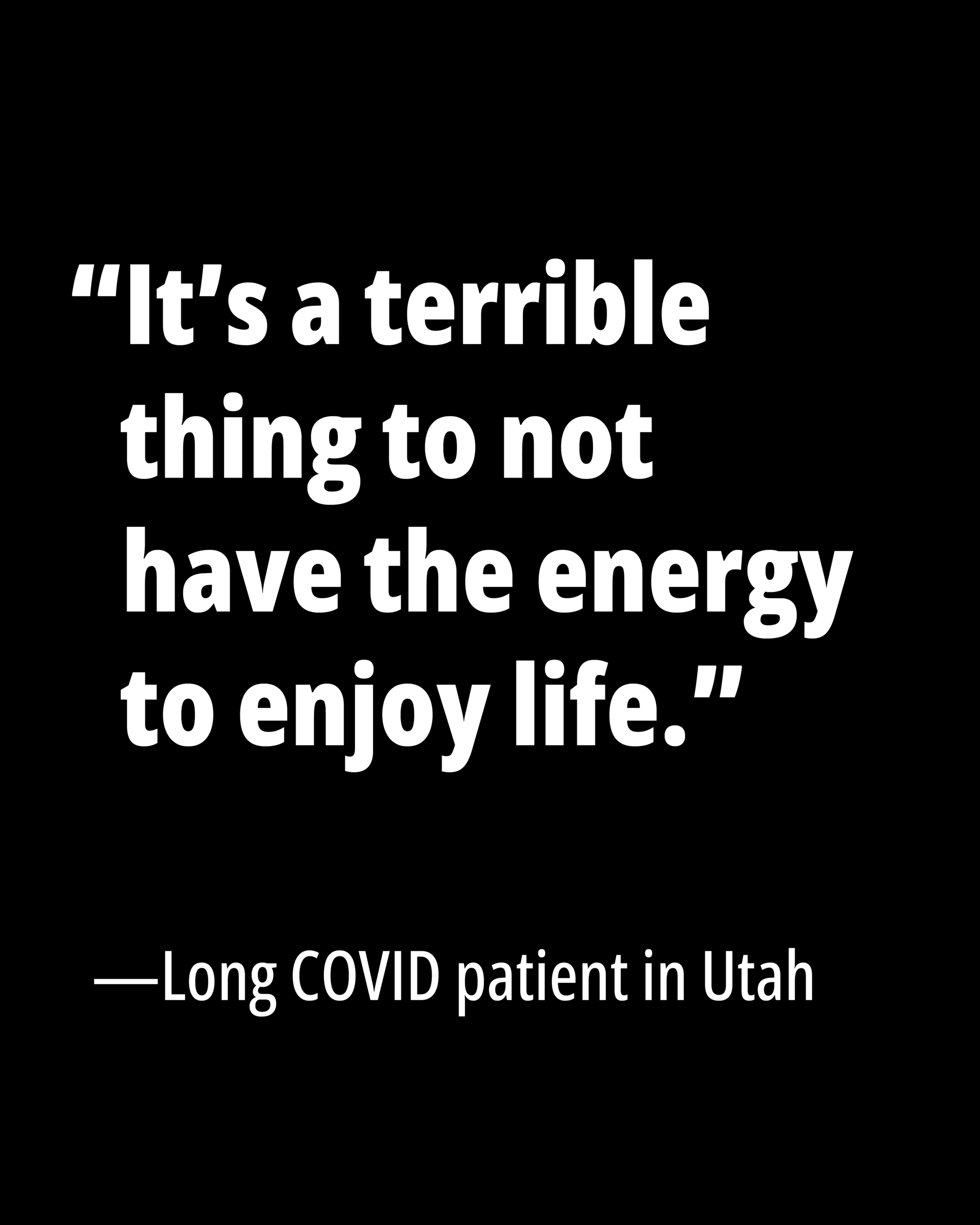 White text on black: Its a terrible thing to not have the energy to enjoy life.